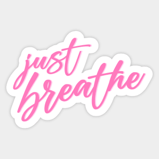 Just breathe Sticker